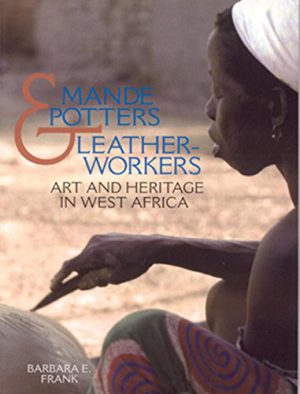 Mande Potters and Leatherworkers: Art and Heritage in West Africa book cover